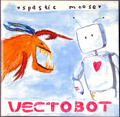 Spastic Moose: VECTOBOT cover